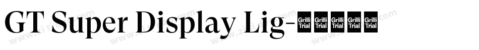 GT Super Display Lig字体转换